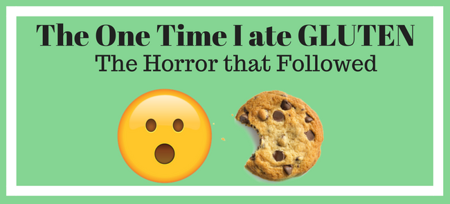 That One time I ate Gluten…The Horror that Followed