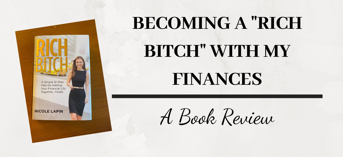 Becoming a “Rich Bitch” with my Finances