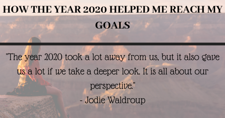 How the year 2020 helped me reach my goals