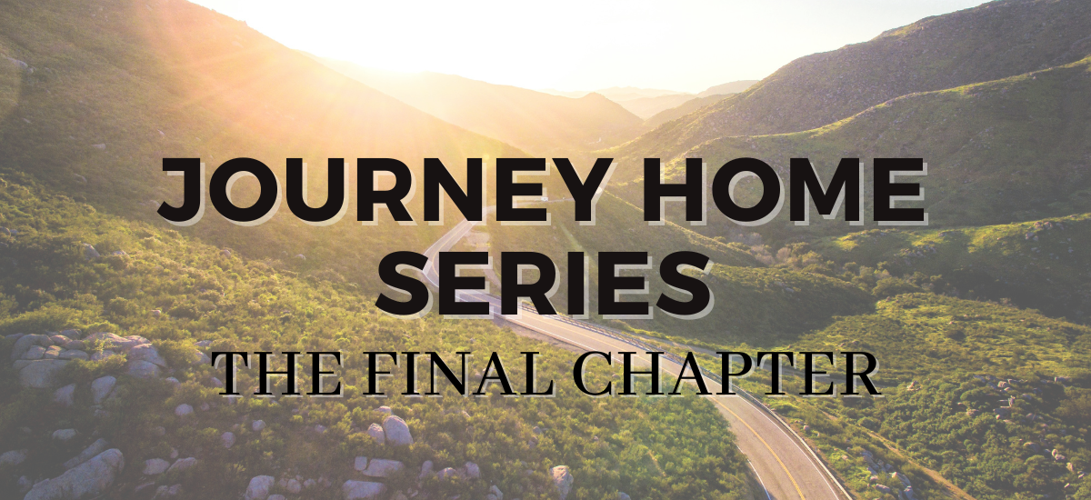 Journey Home Series: The Final Chapter