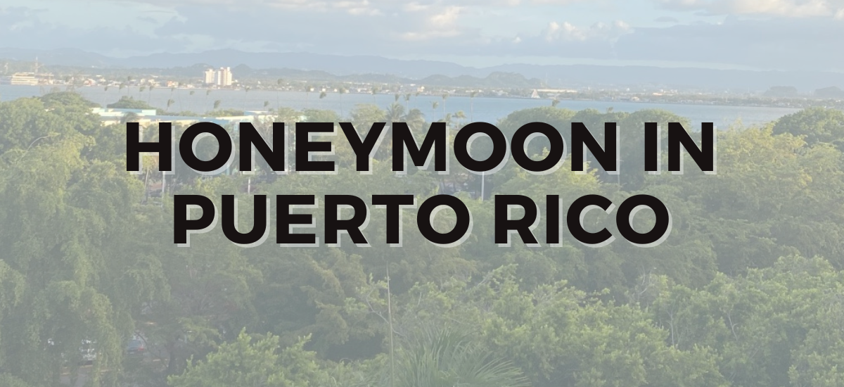 Honeymoon in Puerto Rico