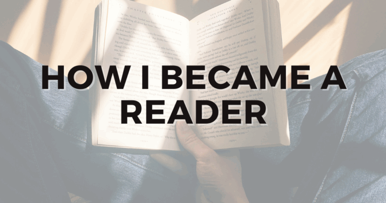 How I Became a Reader